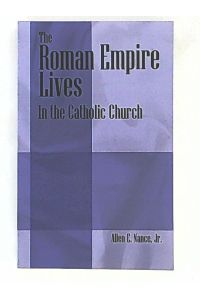 The Roman Empire Lives: In the Catholic Church