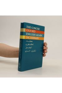 The Concise Oxford English-Arabic Dictionary of Current Usage