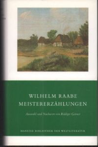Meistererzählungen. Auswahl und Nachwort von Rüdiger Görner.