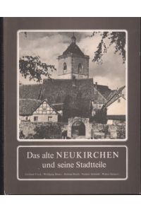 Das alte Neukirchen und seine Stadtteile.
