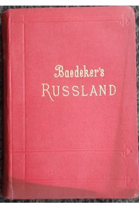 Russland. Europäisches Russland, Eisenbahnen in Russ. -Asien, Teheran, Peking. Handbuch für Reisende.