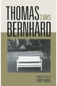 Thomas Bernhard: 3 Days