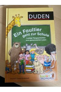 Ein Faultier geht zur Schule : lustige Tiergeschichten zum gemeinsamen Lesen