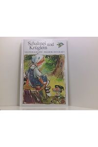 Schalmei und Krüglein  - das Märchen erzählte Valentin Katajew. Die Bilder schuf Ingeborg Meyer-Rey. [Übers.: Horst Wolf]