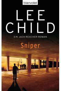 Sniper: Ein Jack-Reacher-Roman (Die-Jack-Reacher-Romane, Band 9)  - Ein Jack-Reacher-Roman