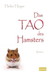 Das Tao des Hamsters  - Roman