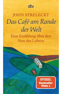 Das Café am Rande der Welt: eine Erzählung über den Sinn des Lebens  - Eine Erzählung über den Sinn des Lebens
