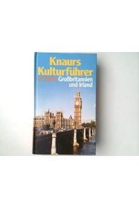 Knaurs Kulturführer Großbritannien und Irland - in Farbe  - Franz N. Mehling (Hg.)