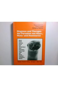 Diagnose und Therapie der Parasiten von Haus-, Nutz- und Heimtieren  - von Heinz Mehlhorn ; Dieter Düwel ; Wolfgang Raether
