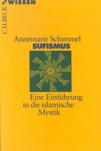 Sufismus: Eine Einführung in die islamische Mystik (Beck'sche Reihe)  - Eine Einführung in die islamische Mystik