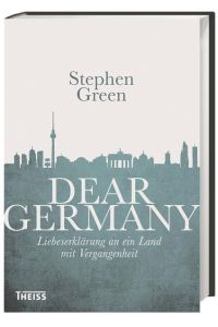 Dear Germany: Liebeserklärung an ein Land mit Vergangenheit  - Liebeserklärung an ein Land mit Vergangenheit