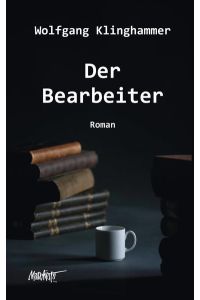 Der Bearbeiter  - Roman