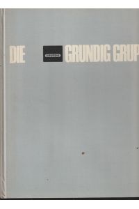 Die Grundig Gruppe.   - Ein Leistungsbericht 1961 - 1964.