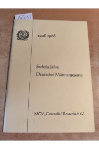 Festbuch zum 60jährigen Jubelfest des MGV Concordia Rossenbach e. V. vom 3. bis 5. August 1968 (1908-1968)