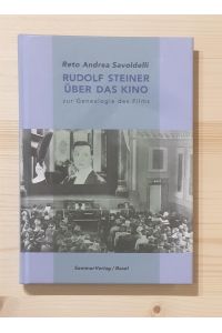 Rudolf Steiner über das Kino : zur Genealogie des Films.