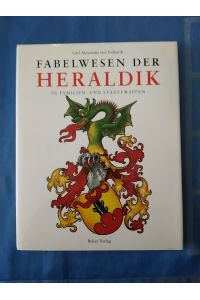Fabelwesen in der Heraldik in Familien- und Städtewappen.