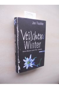 Veilchens Winter.   - Valerie Mausers erster Fall. Alpenkrimi.