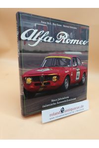 Alfa Romeo : neun Jahrzehnte italienische Automobilbaukunst  - Peter Hull ; Roy Slater ; Halwart Schrader. [Übers. aus dem Engl.: Michael Alexander Seitz]