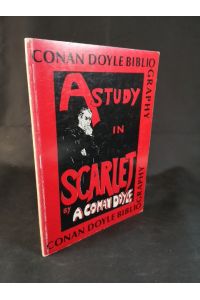 A study in Scarlet. Conan Doyle Bibliography  - A Bibliography of the Works of Sir Arthur Conan Doyle