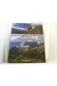 Abenteuer Alpentreks. Von Hütte zu Hütte in den Nordalpen.