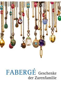 Fabergé: Geschenke der Zarenfamilie  - Geschenke der Zarenfamilie