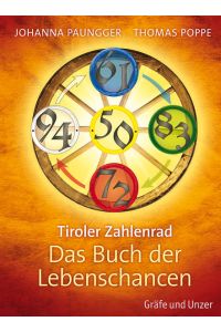 Tiroler Zahlenrad - Das Buch der Lebenschancen  - Johanna Paungger ; Thomas Poppe