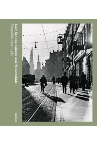 Lübeck und Travemünde. Fotografien 1930-1965. Herausgegeben und mit einem Vorwort von Jan Zimmermann.