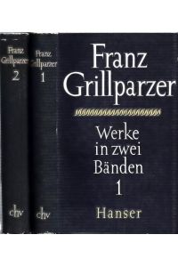 Franz Grillparzer : Werke. Erster und zweiter Band komplett.