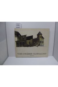 Slow agony.   - Tomi Ungerer