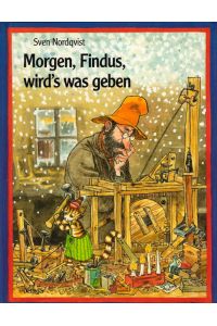 Pettersson und Findus. Morgen, Findus, wird's was geben: Weihnachtlicher Vorlese-Klassiker für Kinder ab 6 Jahren