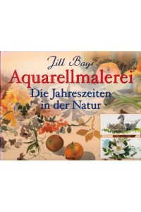 Aquarellmalerei - Die Jahreszeiten in der Natur