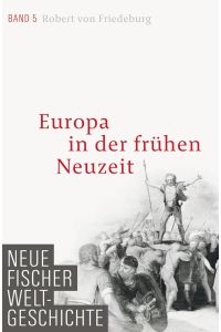 Neue Fischer Weltgeschichte. Band 5: Europa in der frühen Neuzeit :