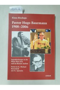 Pastor Hugo Baurmann : 1908-2006 :
