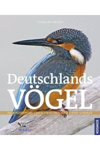 Deutschlands Vögel: Die Vögel unserer Heimat  - Die Vögel unserer Heimat