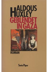 Geblendet in Gaza: Roman.   - Aus d. Engl. v. Herberth E. Herlitschka
