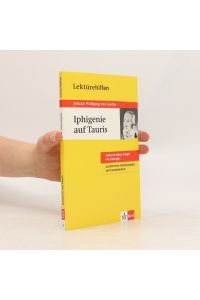 Lektürehilfen Johann Wolfgang von Goethe, Iphigenie auf Tauris