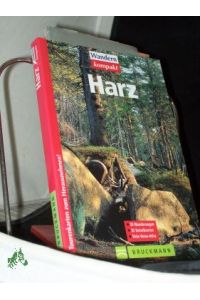 Harz : mit Tourenkarten zum Heraustrennen , [35 Wanderungen, 35 Detailkarten, viele Reise-Infos] / Chris Bergmann