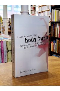 Body Turn - Perspektiven der Soziologie des Körpers und des Sports,