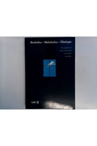 Baukultur - Wohnkultur - Ökologie: Tagungsband zum 5. interdisziplinären Symposium an der Universität Zürich im April 1992 (German Edition)