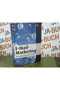 E-Mail-Marketing : das umfassende Praxis-Handbuch.
