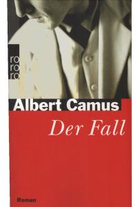 Der Fall : Roman.   - Albert Camus. Aus dem Franz. von Guido G. Meister / Rororo ; 22191