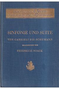 Sinfonie und Suite, Band 1: von Gabrieli bis Schumann.
