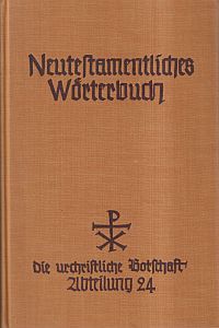 Neutestamentliches Wörterbuch. eine Einführung in Sprache und Sinn des urchristlichen Schrifttums.