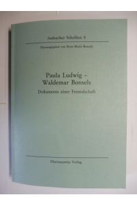 Paula Ludwig - Waldemar Bonsels. Dokumente einer Freundschaft *.