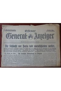 Essener General-Anzeiger. 2. (Sonder)-Ausgabe. 10. September 1914.   - Schlagzeile: Die Schlacht vor Paris tobt unentschieden weiter.