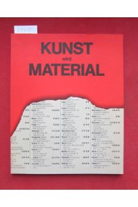 Kunst wird Material : Nationalgalerie, Staatl. Museen, Preuss. Kulturbesitz, 7. 10. - 5. 12. 1982