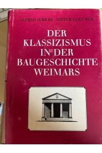 Der Klassizismus in der Baugeschichte Weimars