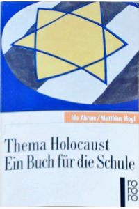 Thema Holocaust, Ein Buch für die Schule  - ein Buch für die Schule