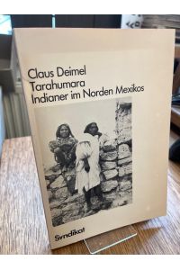 Tarahumara. Indianer im Norden Mexikos.