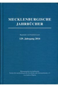 Mecklenburgische Jahrbücher 129. Jahrgang 2014.
